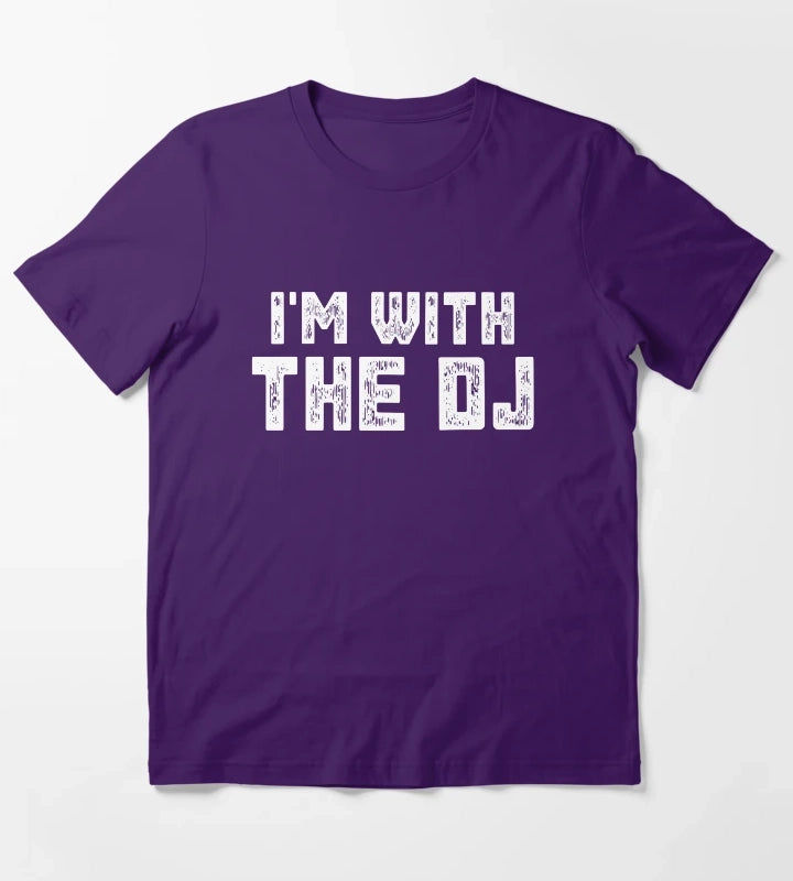 Im With The DJ T-Shirt Purple