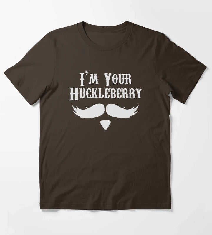 Im Your Huckleberry Just Say When Holliday Funny Tombstone Gag Gift Ideas T-Shirt Brown