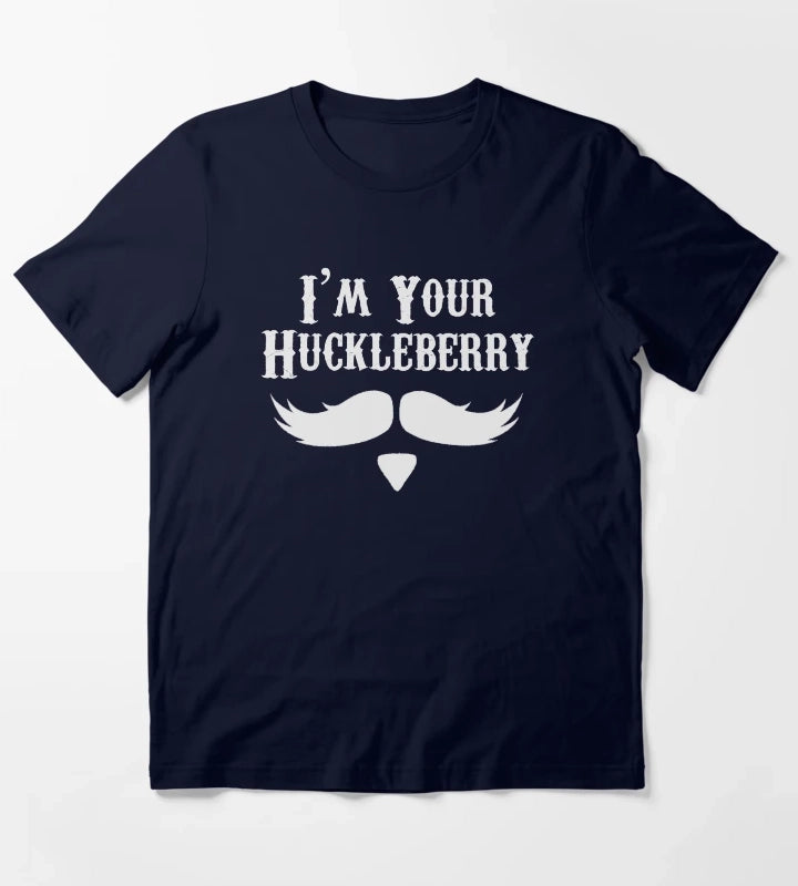 Im Your Huckleberry Just Say When Holliday Funny Tombstone Gag Gift Ideas T-Shirt Navy