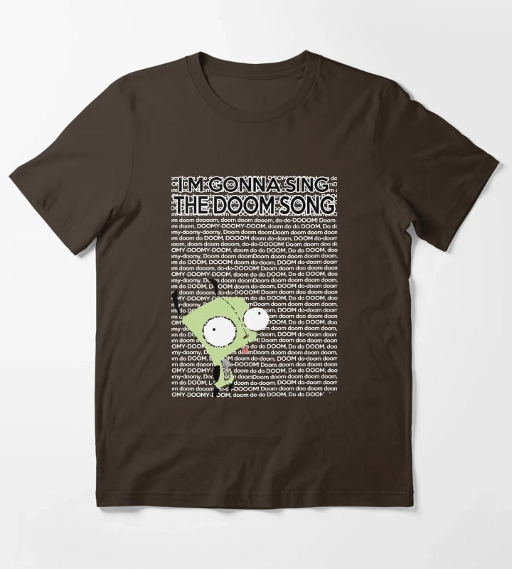 Im gonna Sing the Doom Song T-Shirt Brown