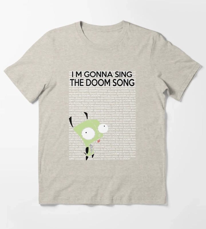 Im gonna Sing the Doom Song T-Shirt Cream