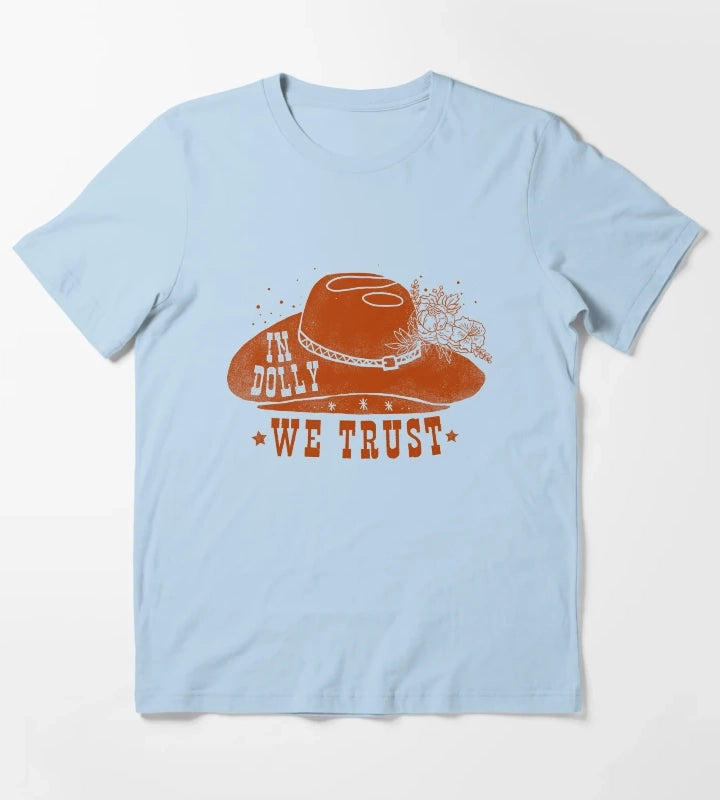 In Dolly We Trust Cowgirl T-Shirt Sky Blue