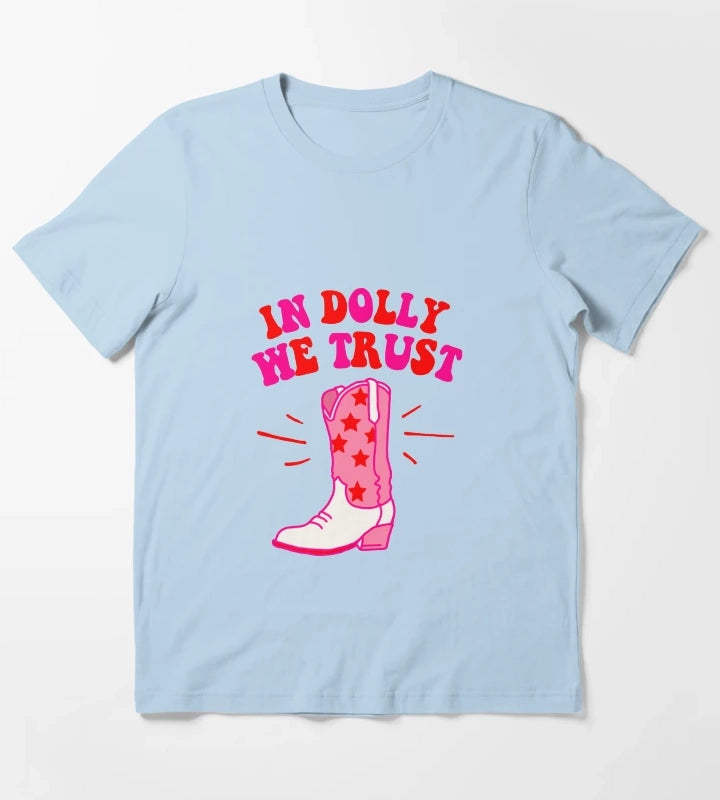 In Dolly We Trust T-Shirt Sky Blue