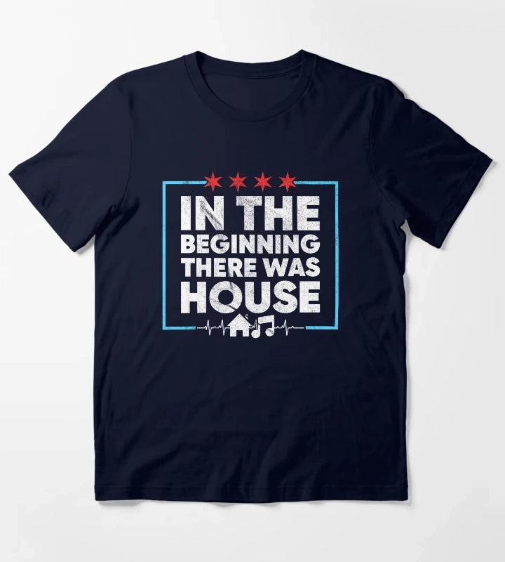 In The Beginning There Was House Music DJ T-Shirt Navy