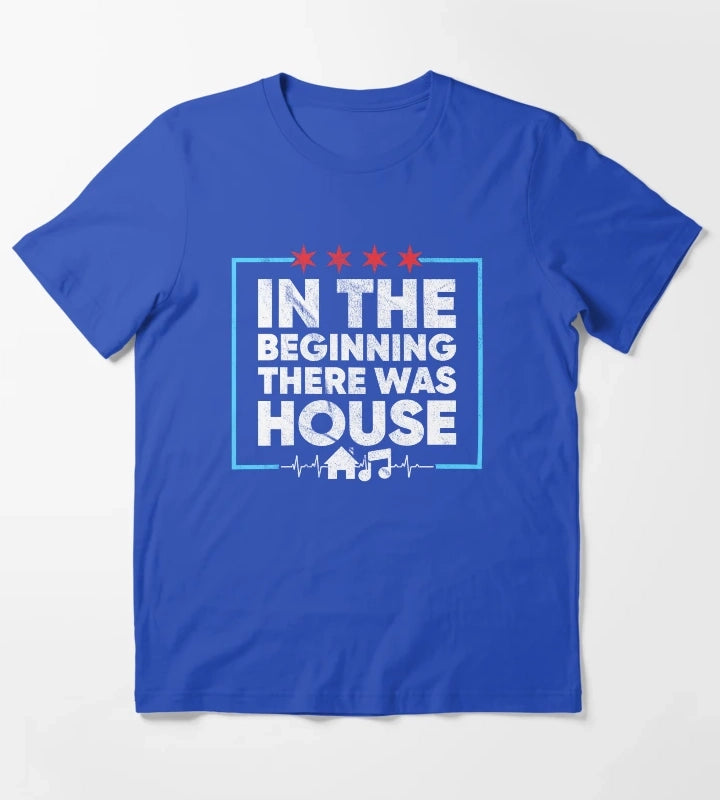 In The Beginning There Was House Music DJ T-Shirt Blue