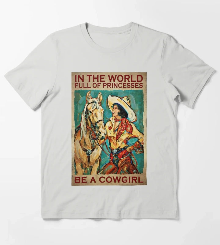 In The World Full Of Princess Be A Cowgirl Country Girl Country Women Gift T-Shirt Light Grey