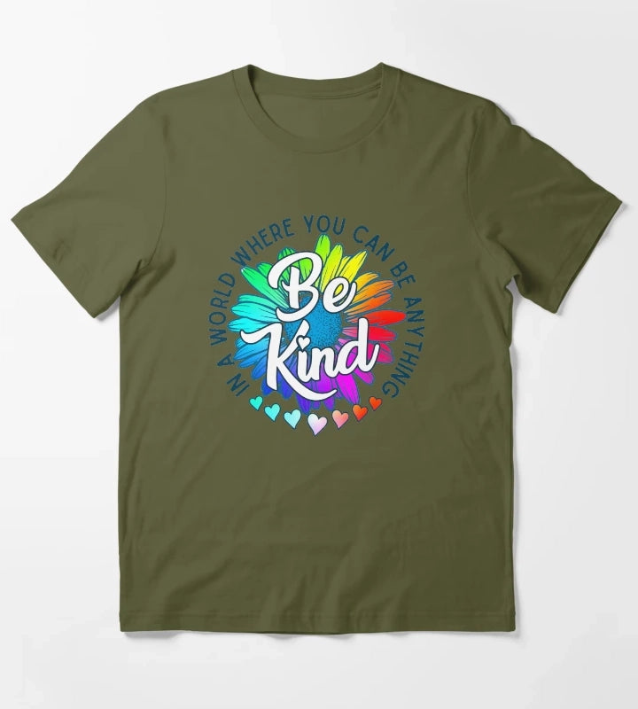 In a world where you can be anything be kind rainbow daisy flower T-Shirt Olive Green