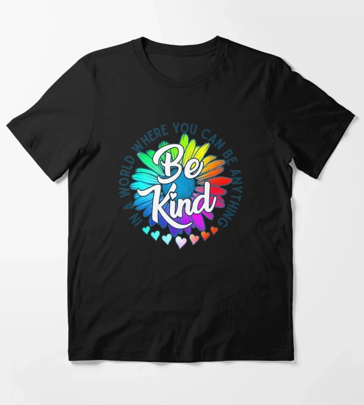 In a world where you can be anything be kind rainbow daisy flower T-Shirt
