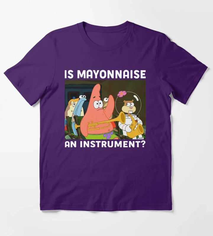 Is Mayonnaise An Instrument Funny Shirt Patrick T-Shirt Purple