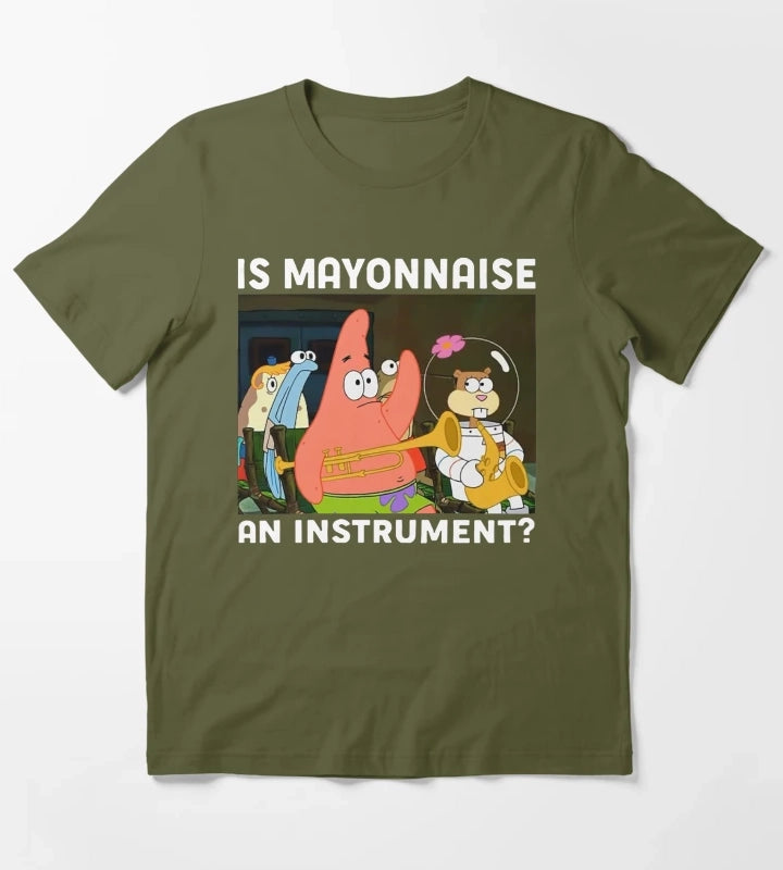 Is Mayonnaise An Instrument Funny Shirt Patrick T-Shirt Olive Green