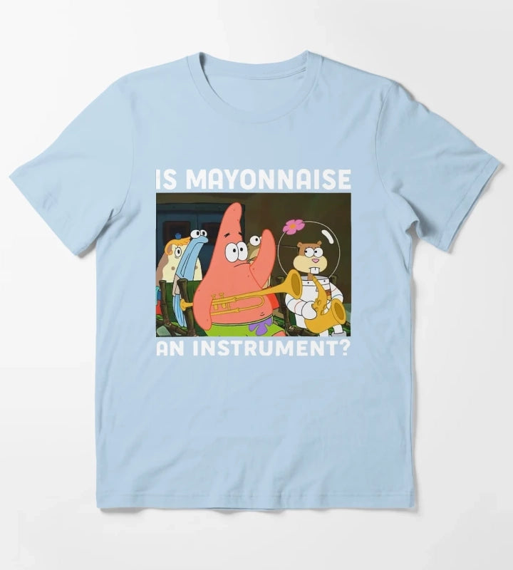 Is Mayonnaise An Instrument Funny Shirt Patrick T-Shirt Sky Blue