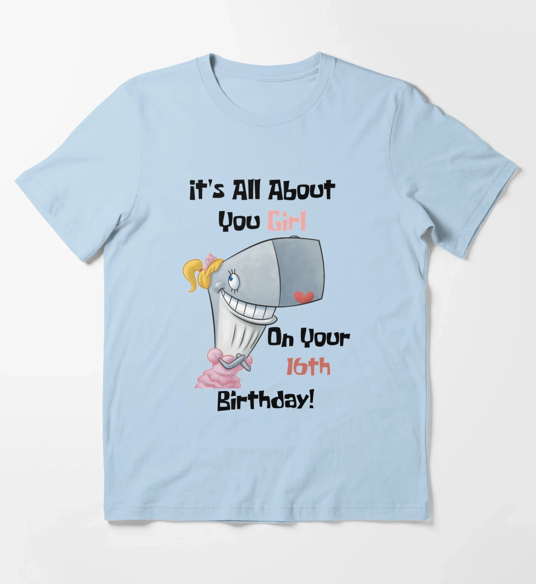 Its All About You Girl T-Shirt Sky Blue