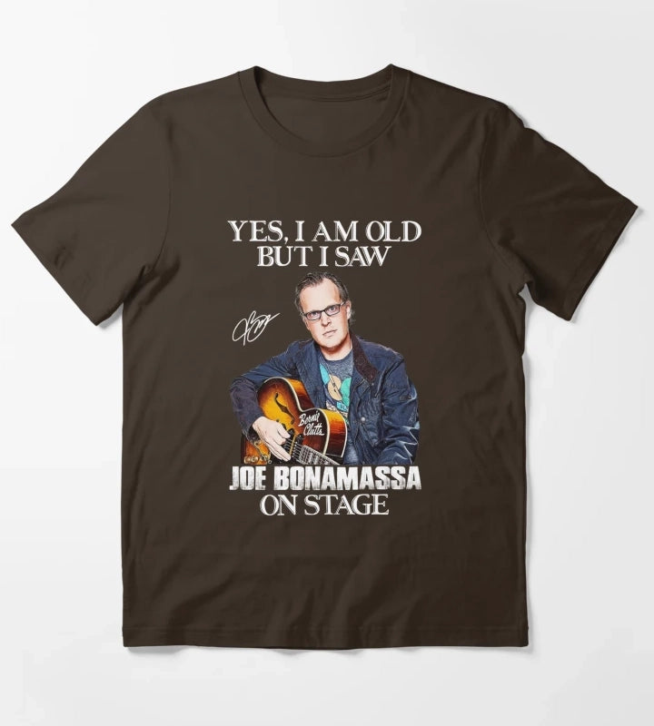 Ja ich bin alt aber ich habe Joe Bonamassa auf der Bhne gesehen T-Shirt Brown