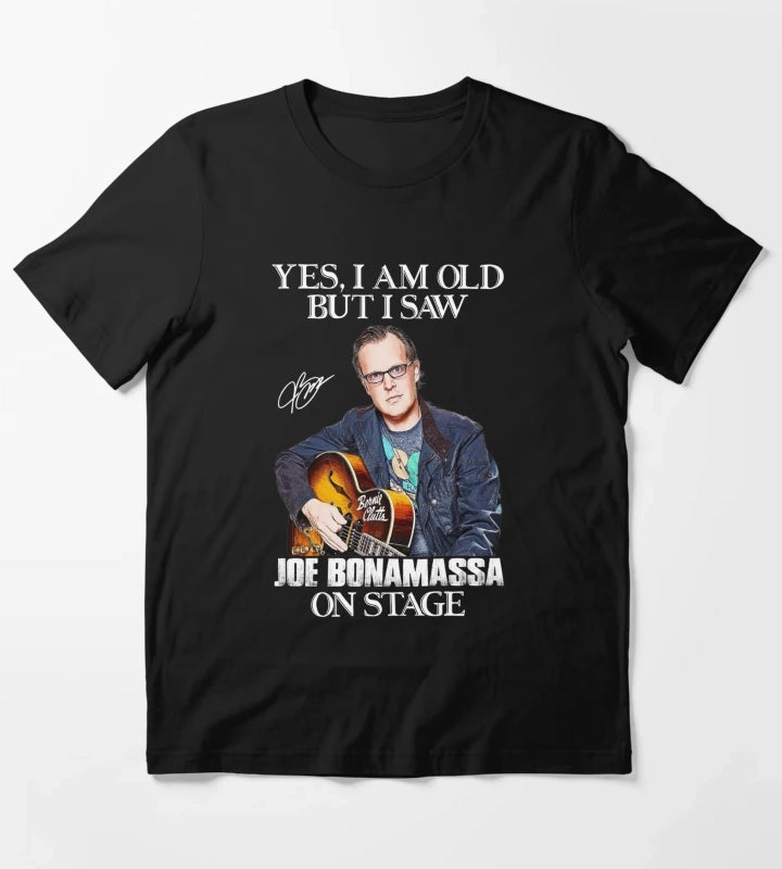 Ja ich bin alt aber ich habe Joe Bonamassa auf der Bhne gesehen T-Shirt