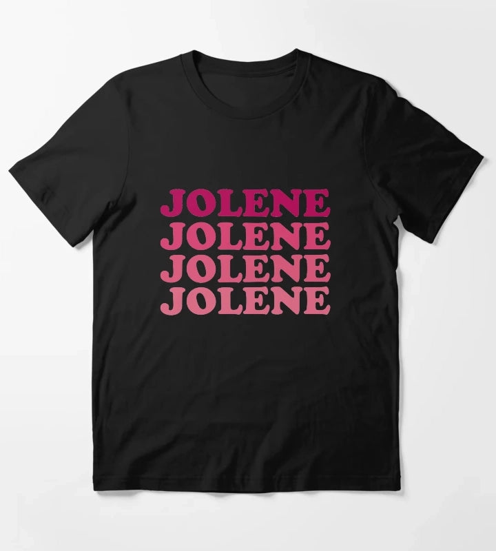 Jolene Jolene Jolene Joleeeene T-Shirt