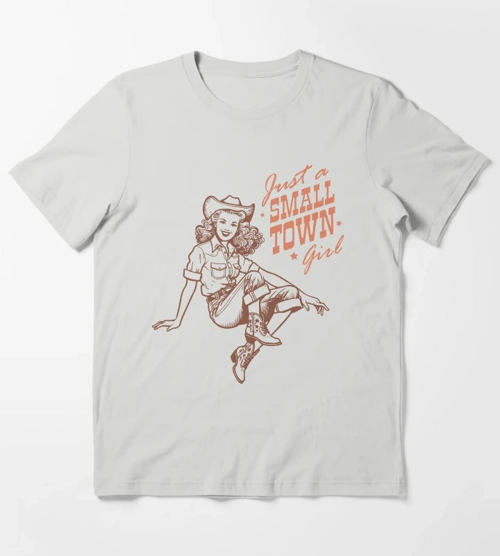 Just a Small Town Girl T-Shirt Light Grey