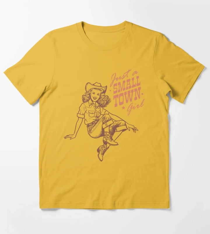 Just a Small Town Girl T-Shirt Yellow