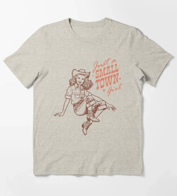 Just a Small Town Girl T-Shirt Cream