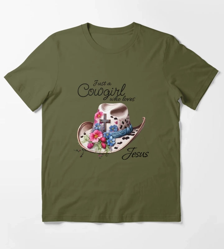 Just a cowgirl who loves Jesus T-Shirt Olive Green