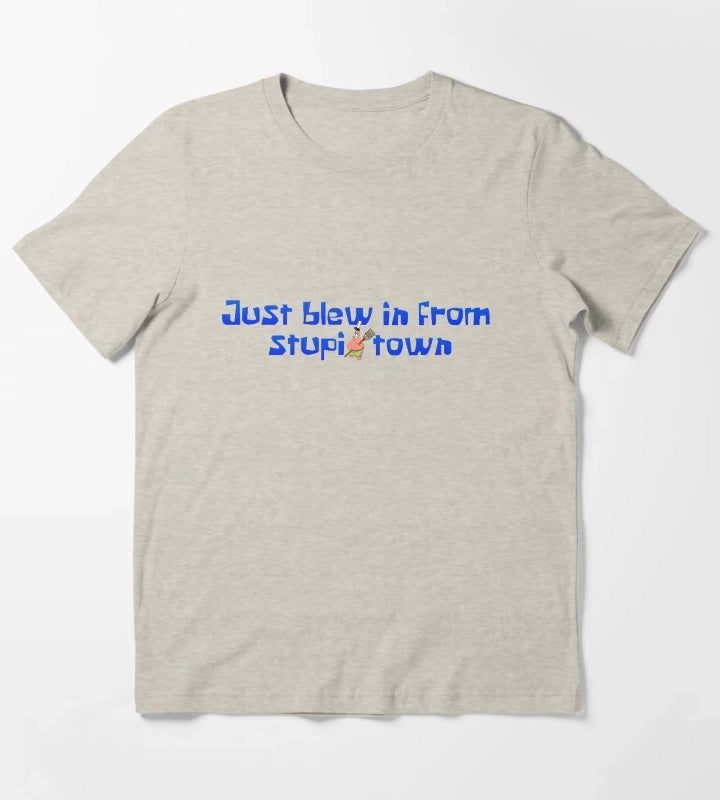 Just blew in from Stupid Town T-Shirt Cream