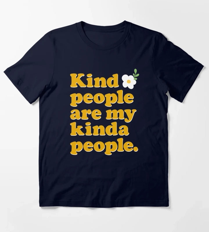 Kind People Are My Kinda People T-Shirt Navy