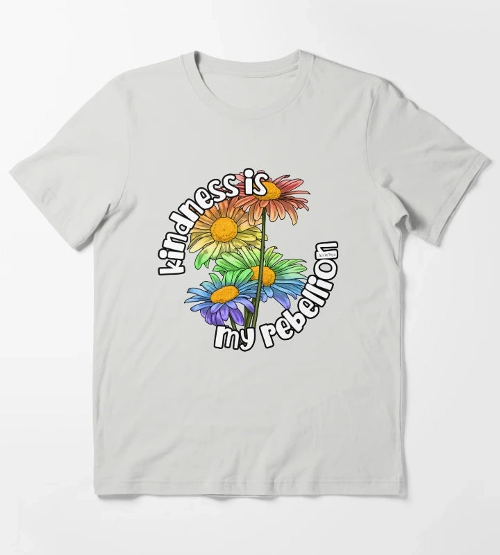 Kindness Is My Rebellion T-Shirt Light Grey