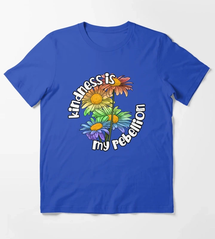 Kindness Is My Rebellion T-Shirt Blue