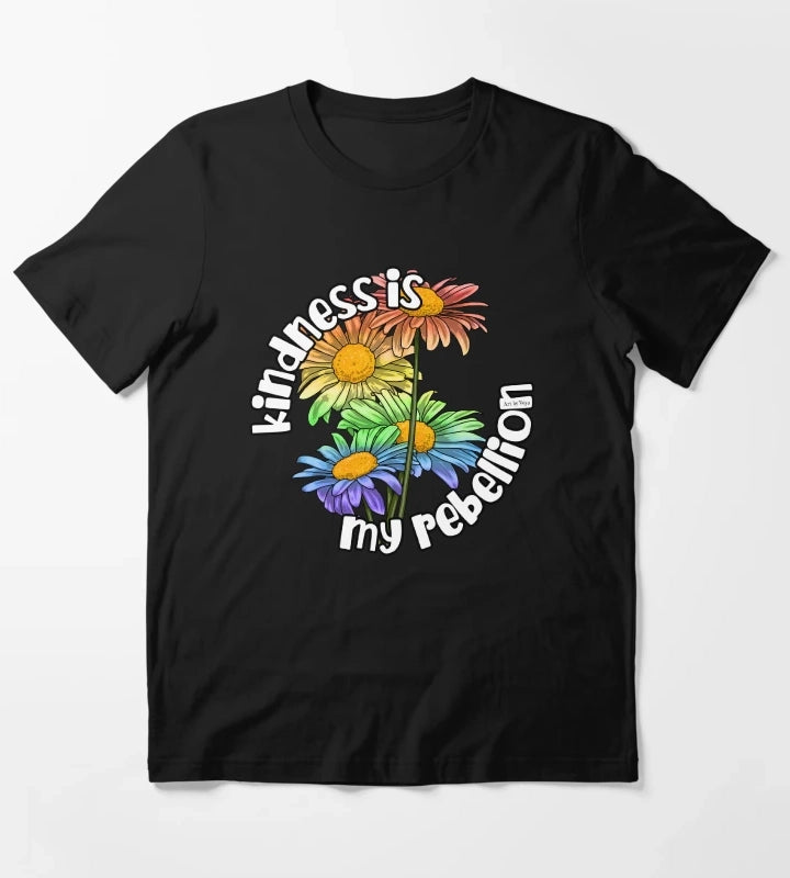 Kindness Is My Rebellion T-Shirt