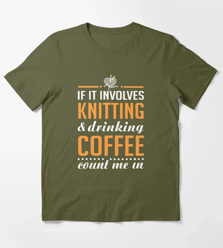 Knitting and Drinking Coffee T-Shirt Olive Green