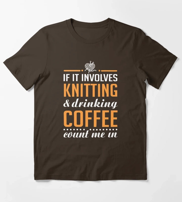 Knitting and Drinking Coffee T-Shirt Brown