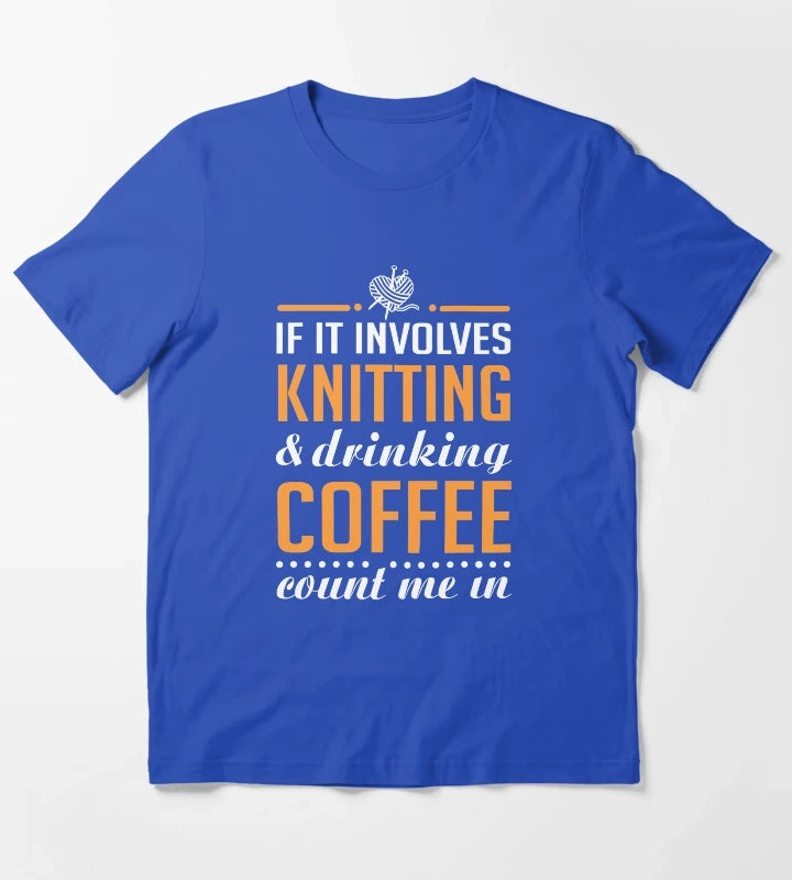 Knitting and Drinking Coffee T-Shirt Blue