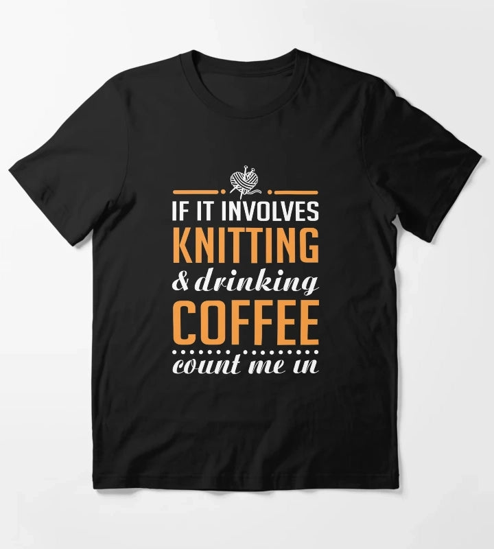 Knitting and Drinking Coffee T-Shirt
