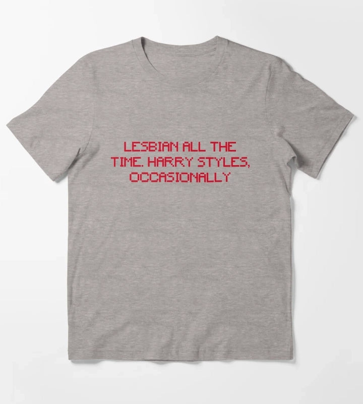LESBIAN ALL THE TIME HARRY STYLES OCCASIONALLY T-Shirt Heather Grey