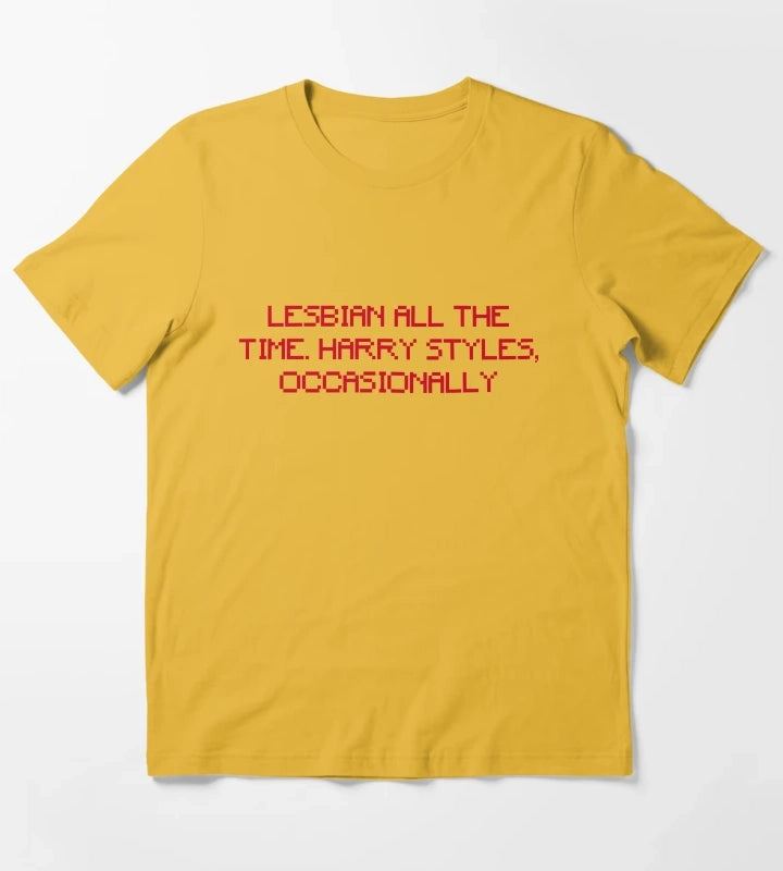 LESBIAN ALL THE TIME HARRY STYLES OCCASIONALLY T-Shirt Yellow