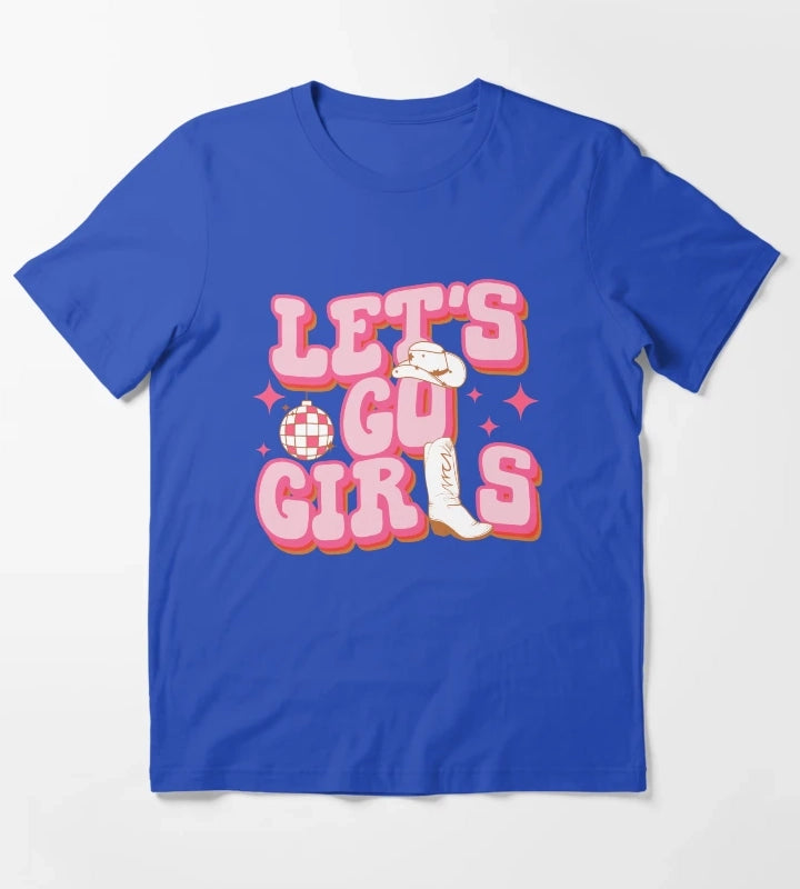 Lets Go Girls Cowboy Hat Cowgirl Boots Bachelorette Party T-Shirt Blue