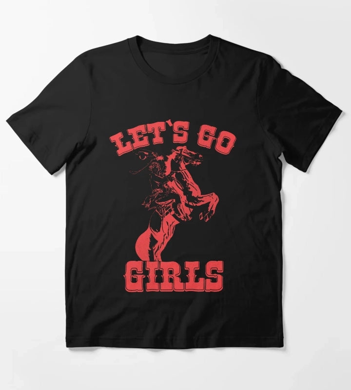 Lets Go Girls T-Shirt