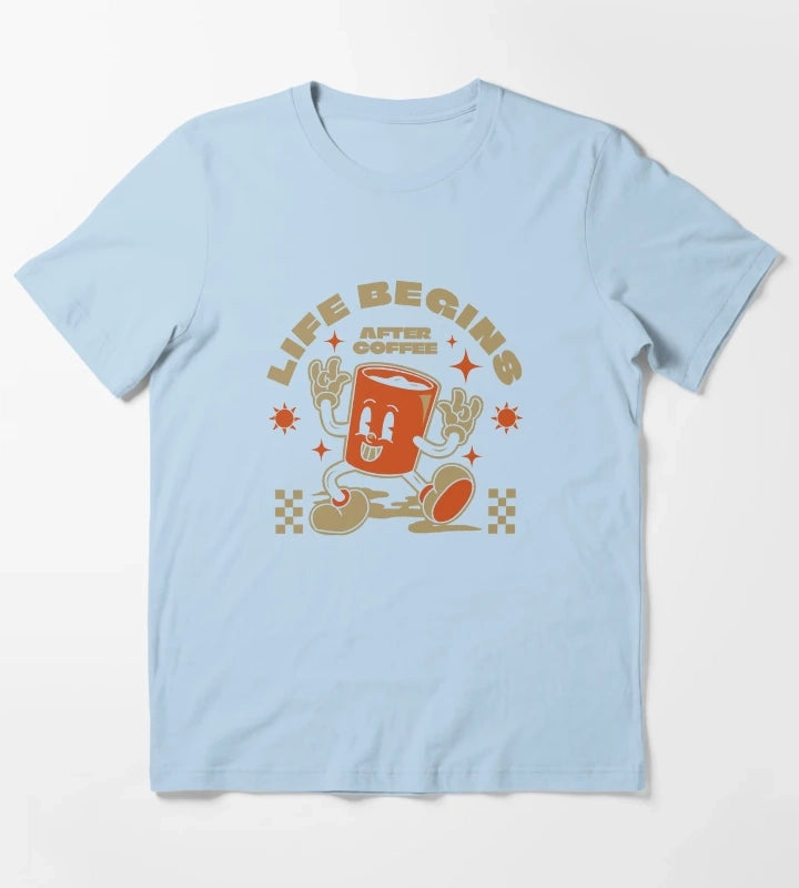 Life begins after coffee T-Shirt Sky Blue