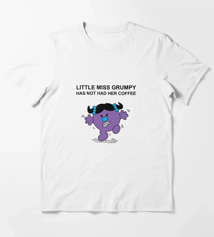 Little Miss Grumpy has not had her coffee T-Shirt White