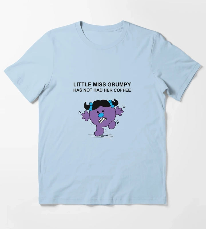 Little Miss Grumpy has not had her coffee T-Shirt Sky Blue