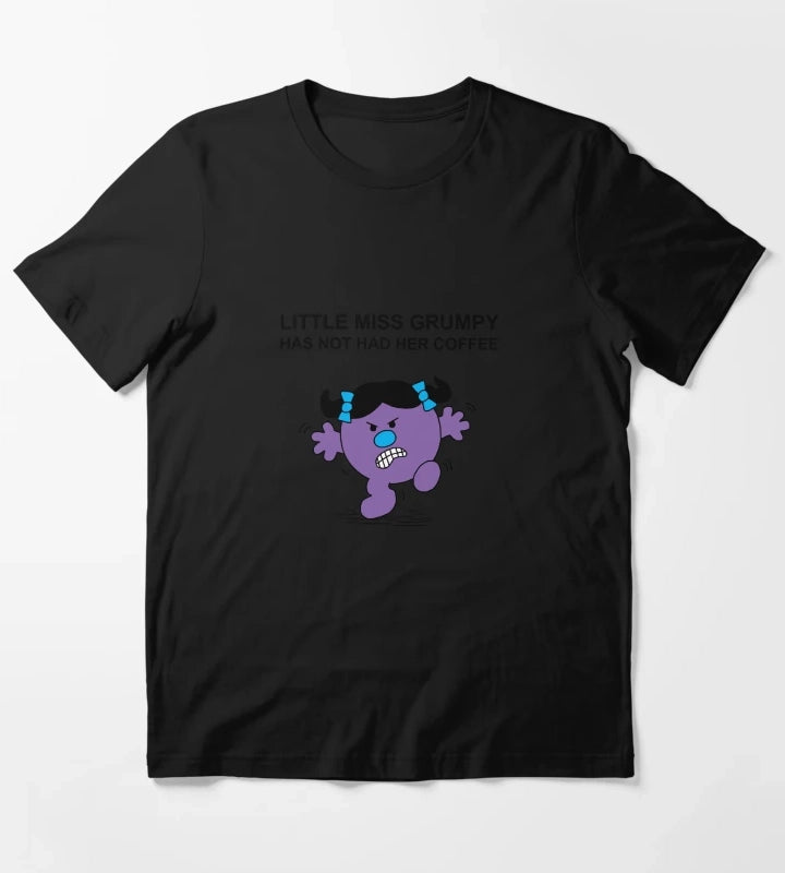 Little Miss Grumpy has not had her coffee T-Shirt