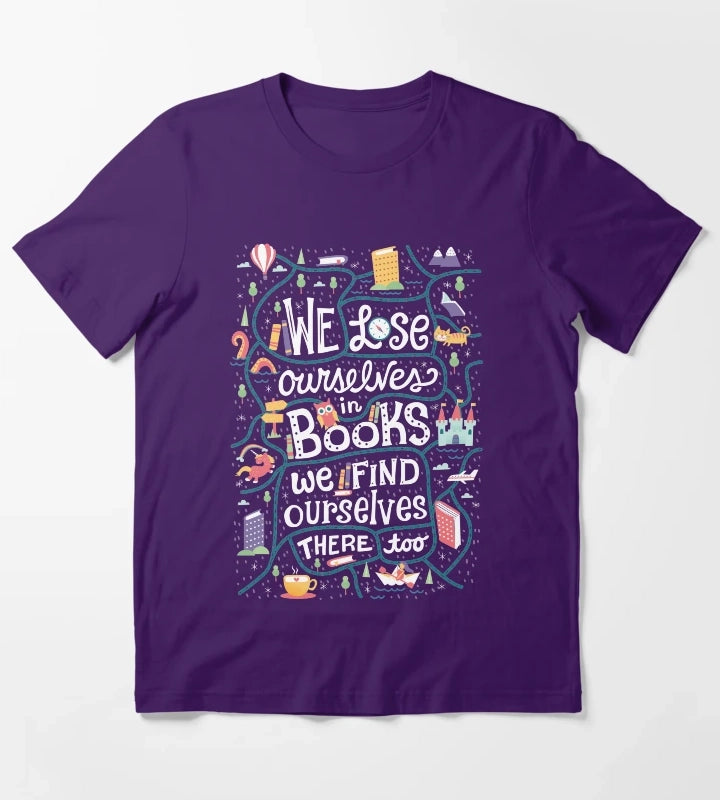 Lose ourselves in books T-Shirt Purple