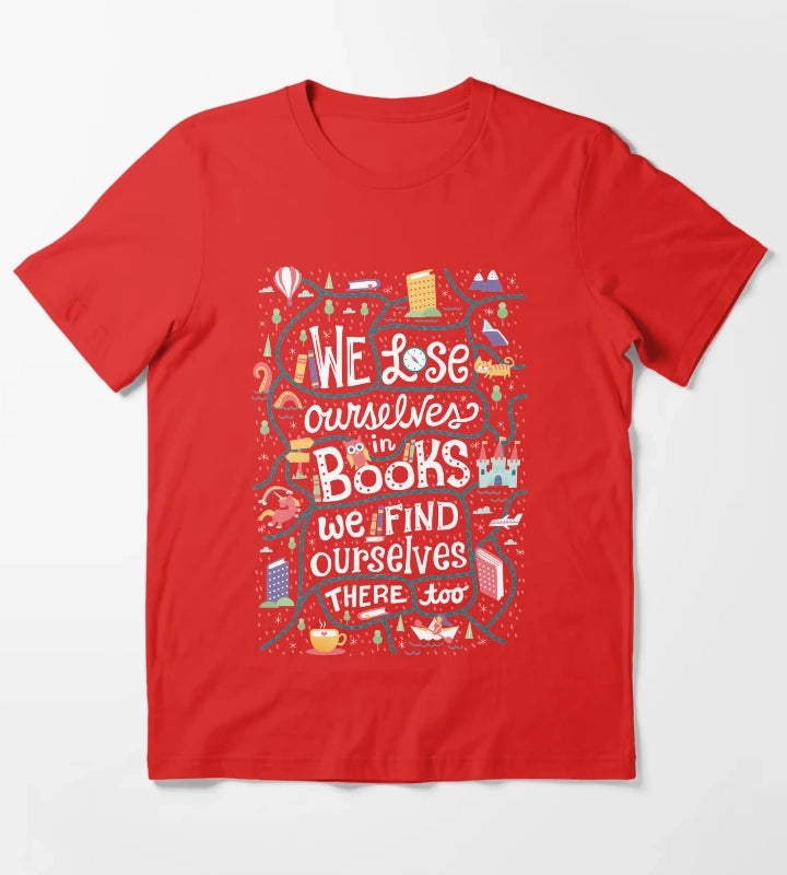 Lose ourselves in books T-Shirt Red