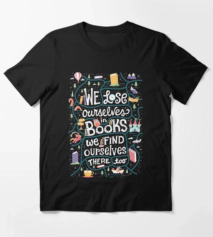 Lose ourselves in books T-Shirt