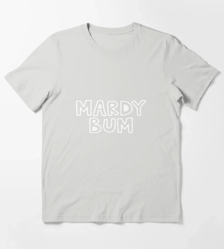 Mardy Bum T-Shirt Light Grey