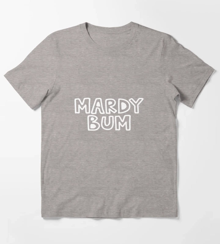 Mardy Bum T-Shirt Heather Grey