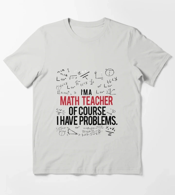 Math Teacher With Problems T-Shirt Light Grey