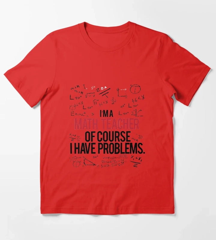 Math Teacher With Problems T-Shirt Red