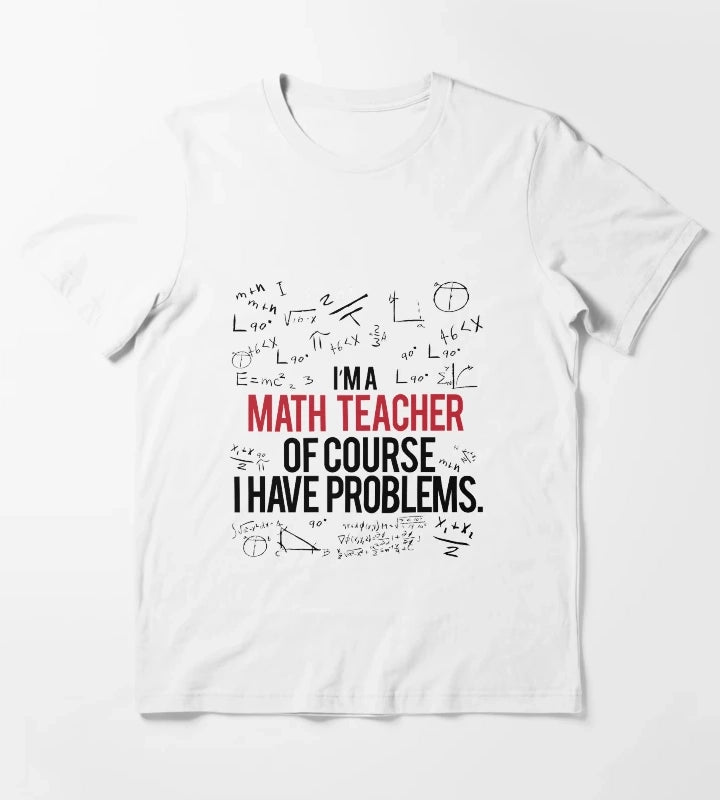 Math Teacher With Problems T-Shirt White