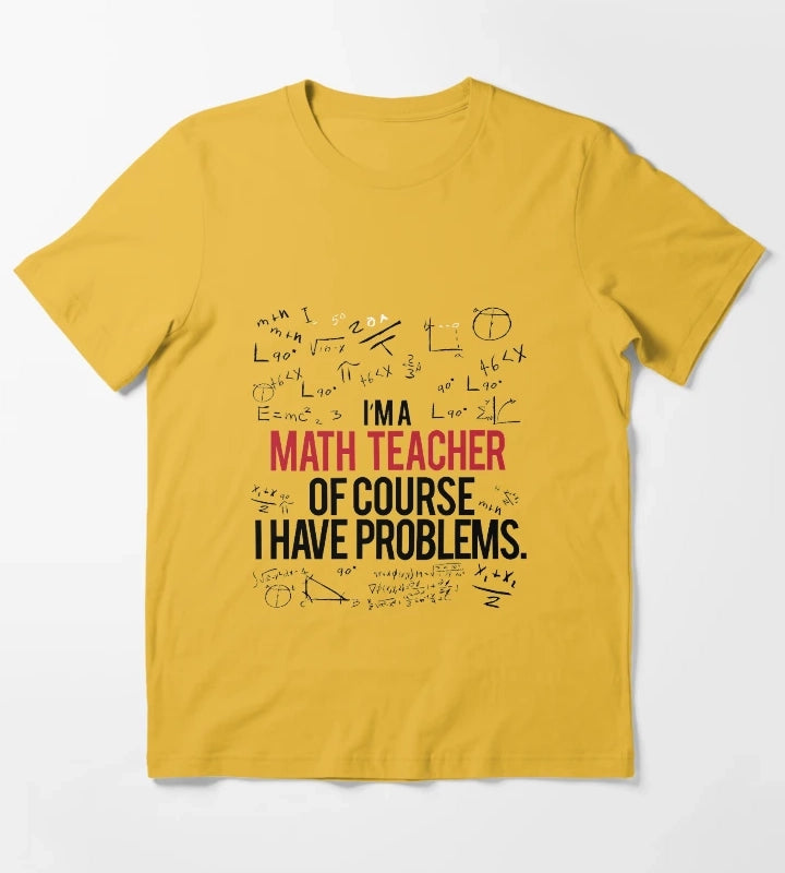 Math Teacher With Problems T-Shirt Yellow