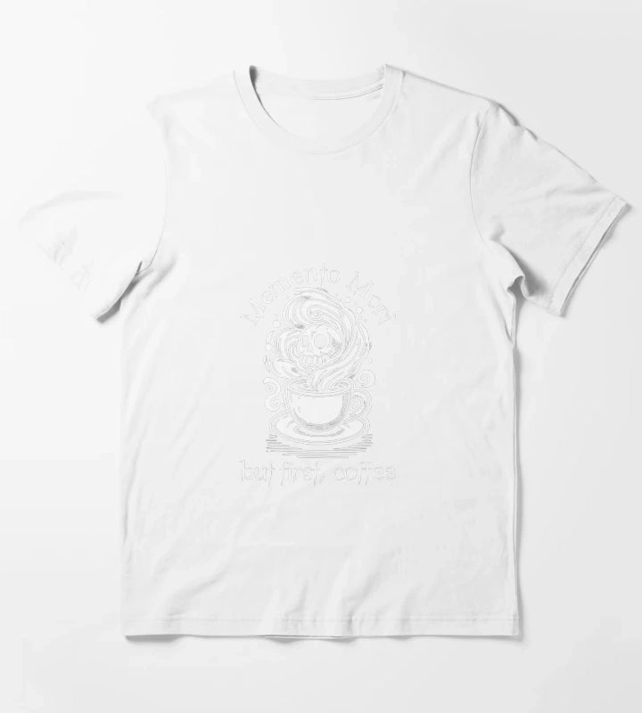 Memento Mori but first coffee Stoicism Design T-Shirt White